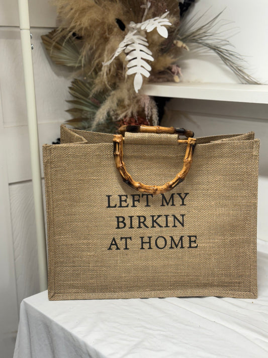 Left My Birkin At Home Canvas Tote Bag with Bamboo Handles